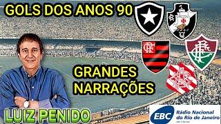 Gols dos anos 90 narrados por LUIZ PENIDO Rádio Nacional RJ
