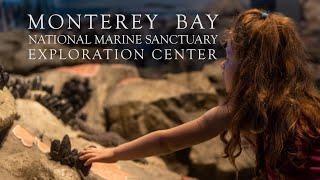 Monterey Bay National Marine Sanctuary Exploration Center