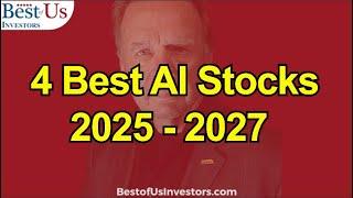 4 Best AI Stocks To Invest In For 2025 - 2027