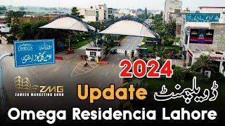 Omega Residencia Lahore Development Uptate 2024 - Zameen Marketing Guru