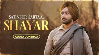 Shayar - Audio Jukebox | Satinder Sartaaj | Neeru Bajwa | Latest Punjabi Songs 2024