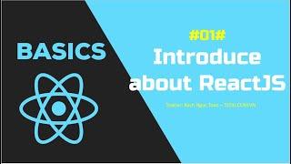 Bài 1: Giới thiệu khóa học ReactJS Căn bản