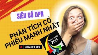 PHÂN TÍCH SIÊU CỔ PHIẾU DPR