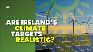 The Truth About Ireland's Climate Targets