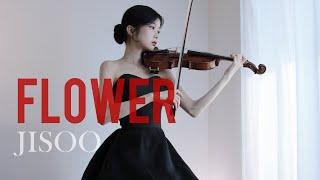 JISOO - 꽃(FLOWER) - Violin Cover