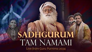 Sadhgurum tam Namami | High-Quality Audio | Guru Purnima 2024 | Devotional Chants | Sounds of Isha