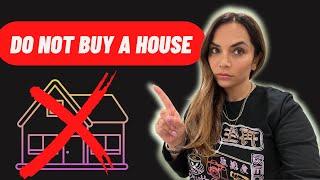 Why you really shouldn't buy a house in 2023! The truth from a realtor..