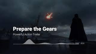 (Royalty Free Music) Powerful Action Trailer Intro | Prepare the Gears | Music 4 Films & Video Games