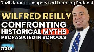 Wilfred Reilly: confronting historical myths propagated in schools