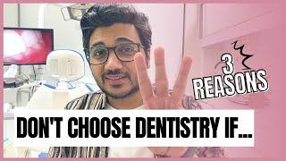 3 REASONS WHY NOT TO CHOOSE DENTISTRY!!!