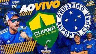  CUIABÁ X CRUZEIRO | 27ª RODADA BRASILEIRO | JORNADA ESPORTIVA CRUZEIRO SPORTS | AO VIVO