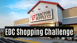 Tractor Supply EDC Shopping Challenge !