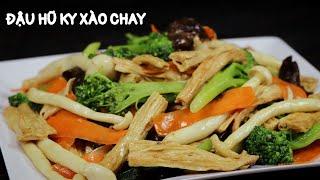 Món Chay Đơn Giản Thanh Đạm Cực Ngon -  Đậu Hũ Ky Xào Chay.