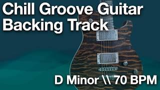 Chill Groove Guitar Backing Track (D Minor | 70 BPM)