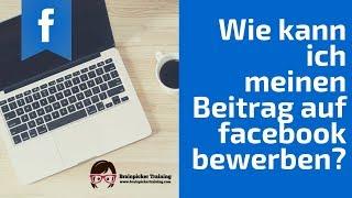 Wie kann ich einen facebook Beitrag bewerben? Marketing für Selbständige & Unternehmen