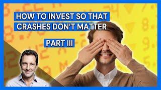 How to Invest so That Crashes Don’t Matter Part 3 - Ignore the News!