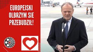 DONALD TUSK: EUROPEJSKI OLBRZYM SIE PRZEBUDZIŁ!