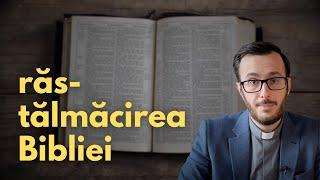 Răstălmăcirea Bibliei în neoprotestantism - vlog Mihai Corcea