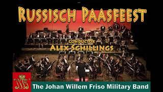 Russisch Paasfeest ~ The Johan Willem Friso Militairy Band