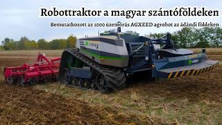 Robottraktor a magyar szántóföldeken | Hogyan dolgozott idén 1000 hektáron a somogyi AGXEED agrobot?