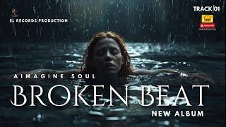 2024 Heartbreak Anthem: Broken Beats - Official Rap Song By Aimagine Soul On El Records