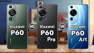 Huawei P60 vs Huawei P60 Pro vs Huawei P60 Art || Price | Review