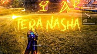 Tera Nasha  akha || Free Fire Montage 