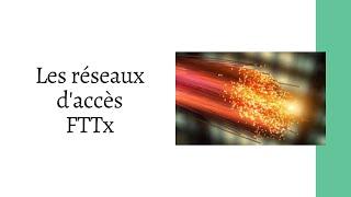 Les réseaux d'accès FTTx