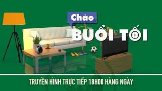 Bản tin Chào buổi tối ngày 22/02/2022 | VTC14