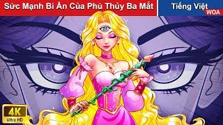 Sức Mạnh Bí Ẩn Của Phù Thủy Ba Mắt ️ Truyện Cổ Tích Việt Nam | Quà Tặng Cuộc Sống | WOA Fairy Tales