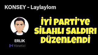 ERLİK - İyi Parti’ye Silahlı Saldırı Düzenlendi