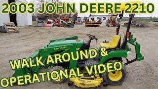 2003 John Deere 2210 Tractor Walk Around & Operational Video     $9,900