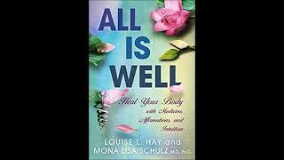 All is Well by Louise Hay (Full Audiobook) It’s true: Change your thinking & you change your life.