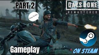 DAYS GONE Remastered Gameplay Part 2 On Steam And On My PC