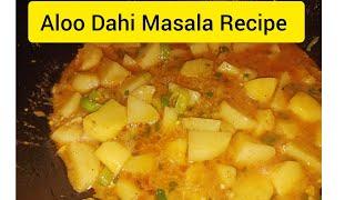 Aloo Dahi Masla Recipe by cooking with Arshia|| Dahi Walay Aloo Banany ka Tariqa||