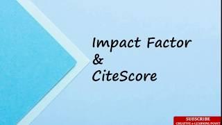 Impact Factor & CiteScore (Research Metrics)