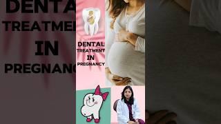 DENTAL TREATMENT IN PREGNANCY.....#shorts  #trending #youtube #dentist  #pregnancy