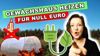 Gewächshaus Beete auf +40°C OHNE STROM, GAS oder KERZEN aufheizen  DIY Gewächshaus HEIZUNG