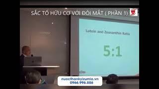 Lutein và tầm quan trọng với sức khỏe con người  Ts Hashimoto GD Châu Á TBD viện kemin trình bày