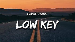 Forrest Frank - LOW KEY (Lyrics)