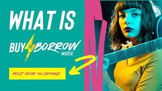 What is BuyOrBorrow Music?