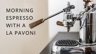 Morning Espresso with The La Pavoni Professional