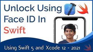 Logging In Users With Face ID in an Iphone App | Swift 5, Xcode 12