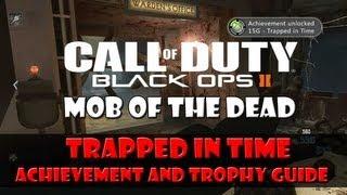 Mob of the Dead - Trapped in Time Achievement/Trophy Guide | Black Ops 2 Zombies