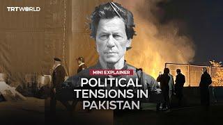 What’s driving the political tension in Pakistan?