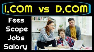 I.COM vs D.COM | which is best icom or dcom