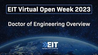 Doctor of Engineering Overview | EIT Virtual Open Week 2023