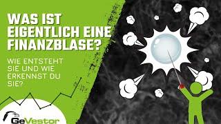 Finanzblase - Wie sie entsteht und woran du sie erkennst