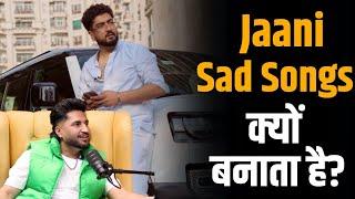 Jaani इतने sad songs क्यों बनाता है ? | Shubhankar Mishra