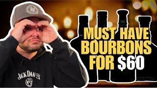 Bourbons YOU MUST Have Under $60